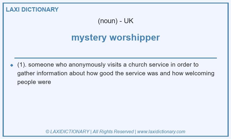Definition mystery worshipper in British English