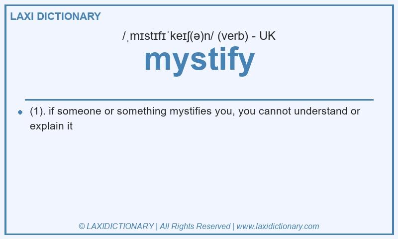 Definition mystify in British English