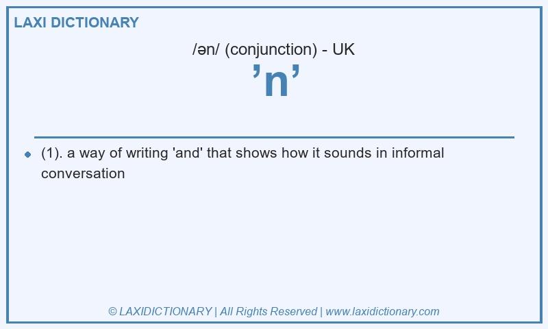 Definition ’n’ in British English