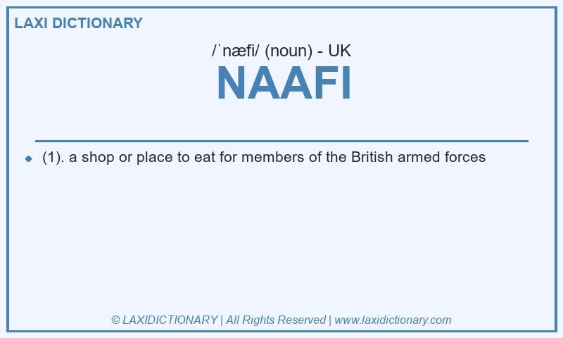 Definition NAAFI in British English