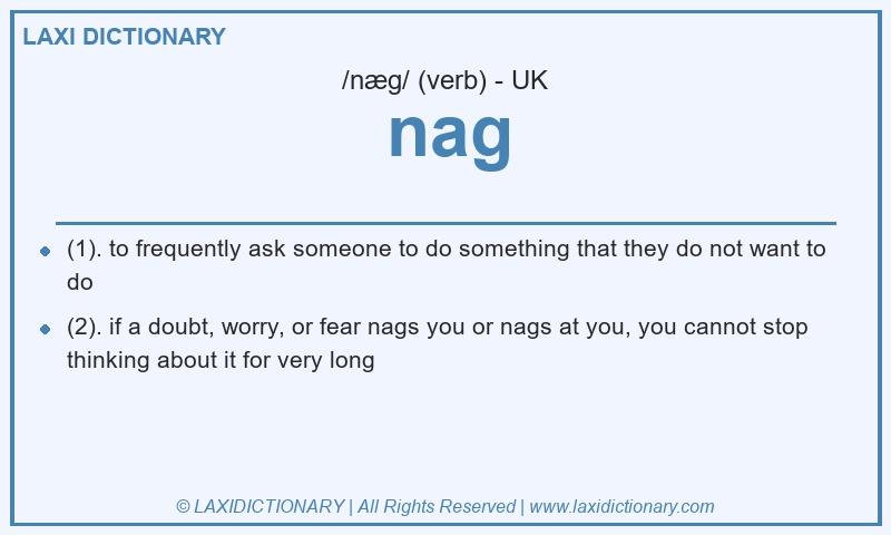 Definition nag in British English