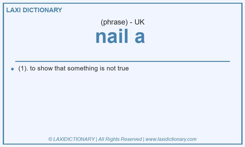 Definition nail a  in British English