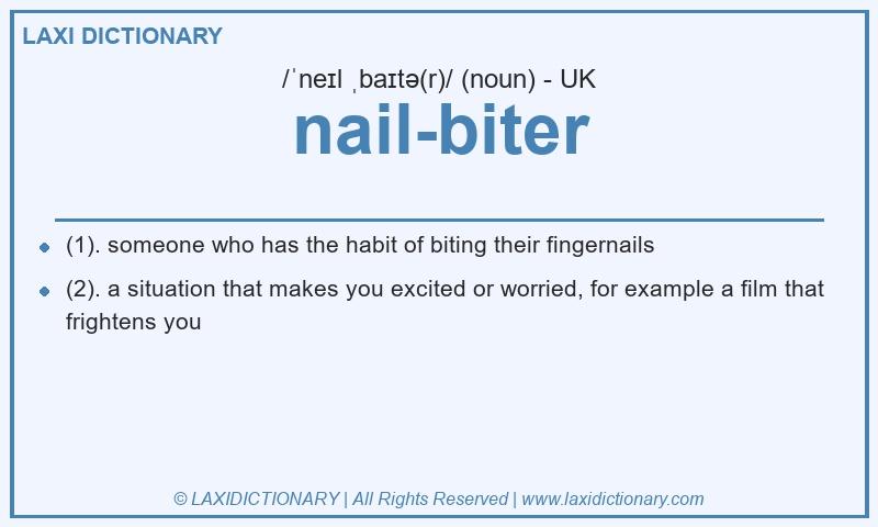 Definition nail-biter in British English