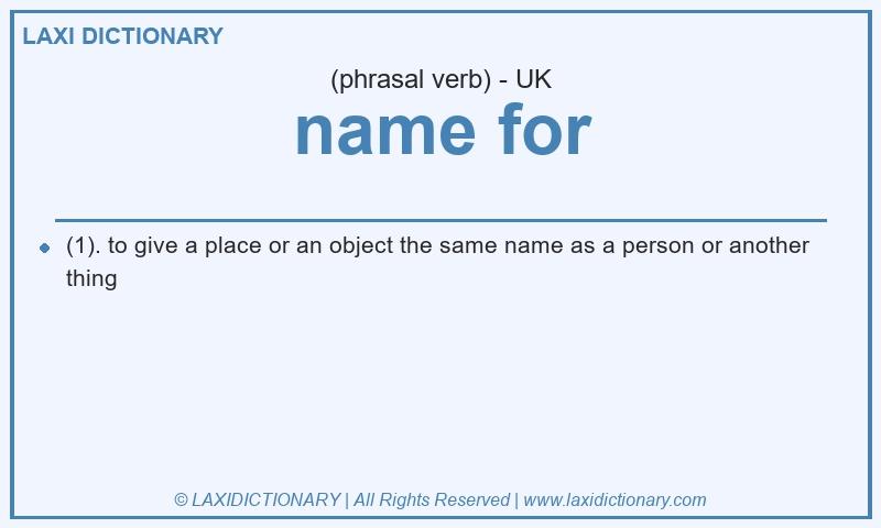 Definition name for in British English