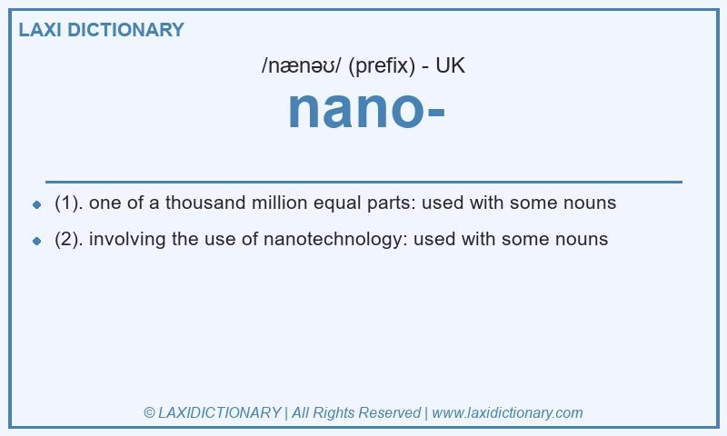 Definition nano- in British English
