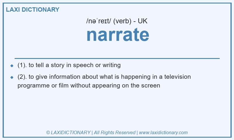 Definition narrate in British English
