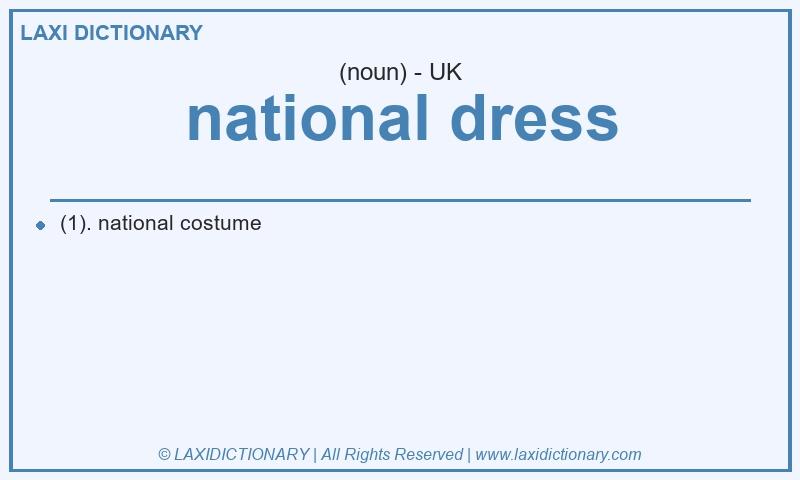 Definition national dress in British English