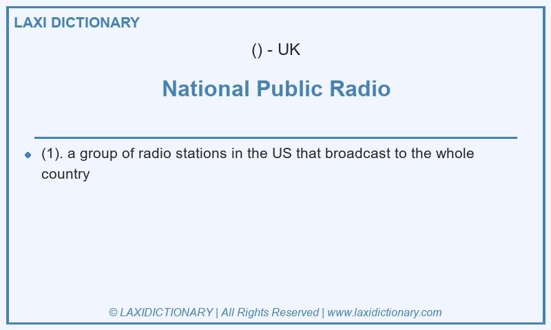 Definition National Public Radio in British English