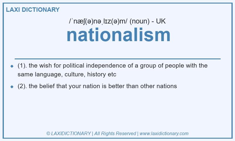 Definition nationalism in British English