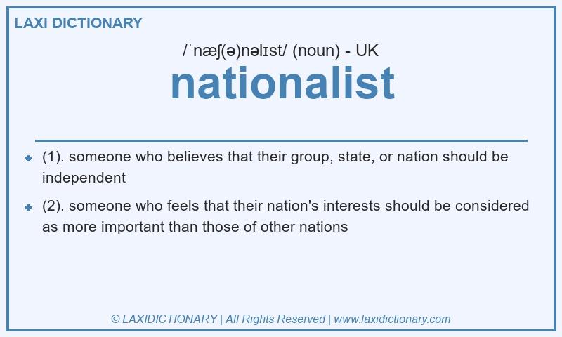 Definition nationalist in British English