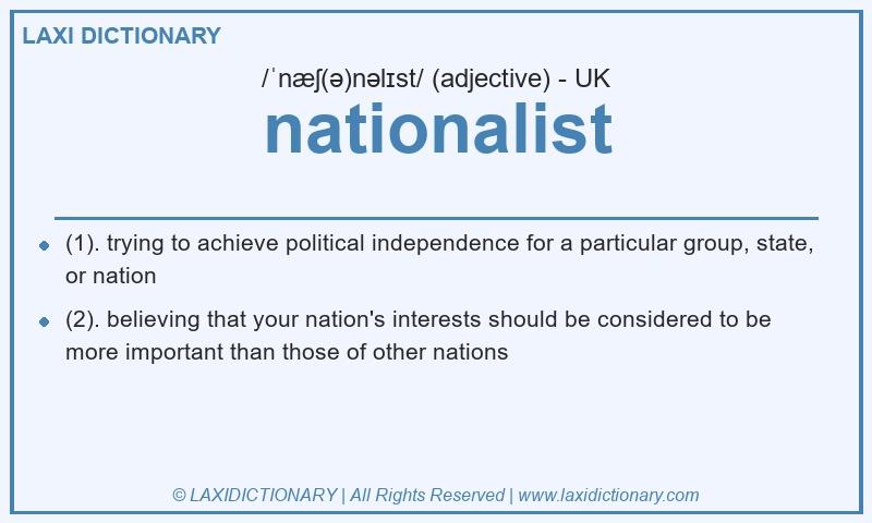 Definition nationalist in British English