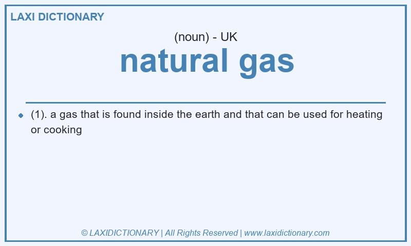 Definition natural gas in British English