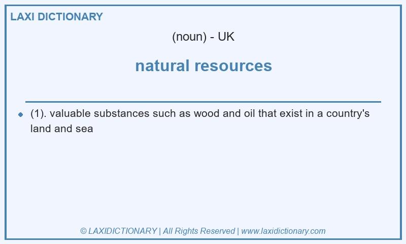 Definition natural resources in British English