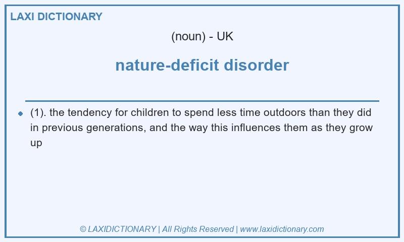 Definition nature-deficit disorder in British English