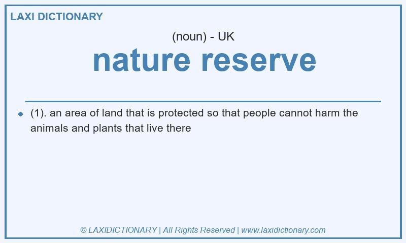 Definition nature reserve in British English