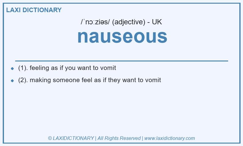 Definition nauseous in British English