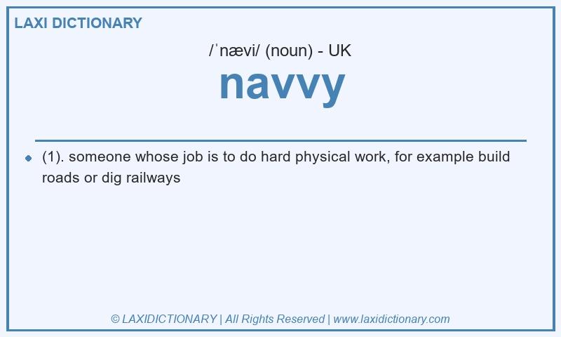 Definition navvy in British English
