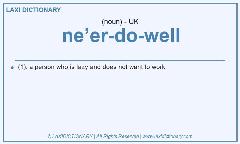 Definition ne’er-do-well in British English