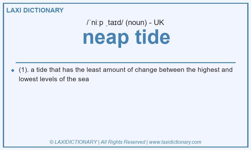 Definition neap tide in British English