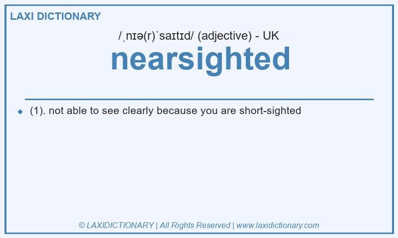 Definition nearsighted in British English