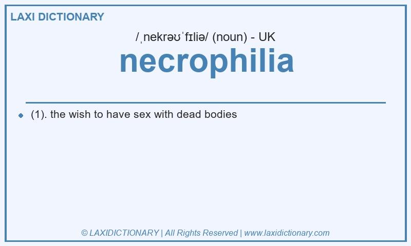 Definition necrophilia in British English