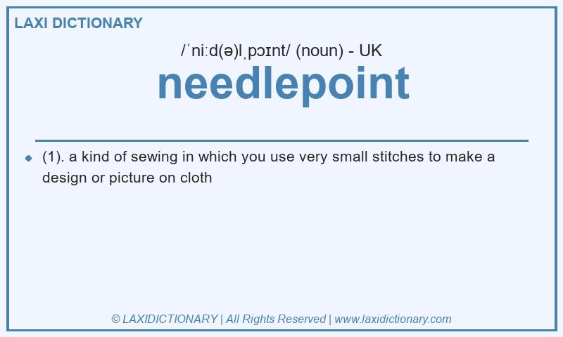 Definition needlepoint in British English