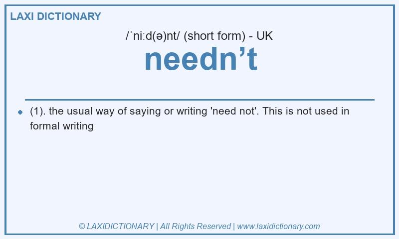 Definition needn’t in British English