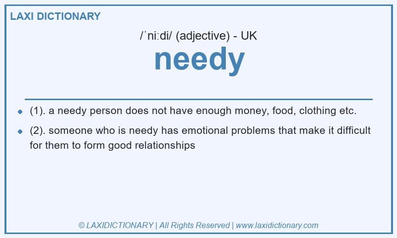 Definition needy in British English