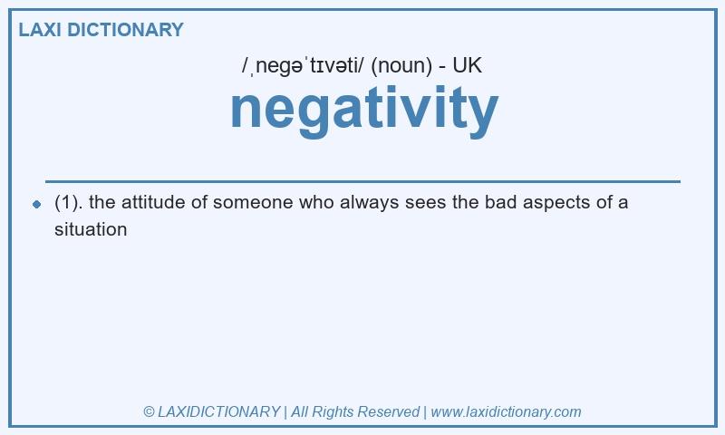 Definition negativity in British English