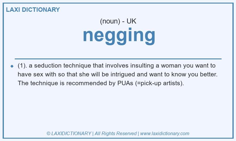 Definition negging in British English