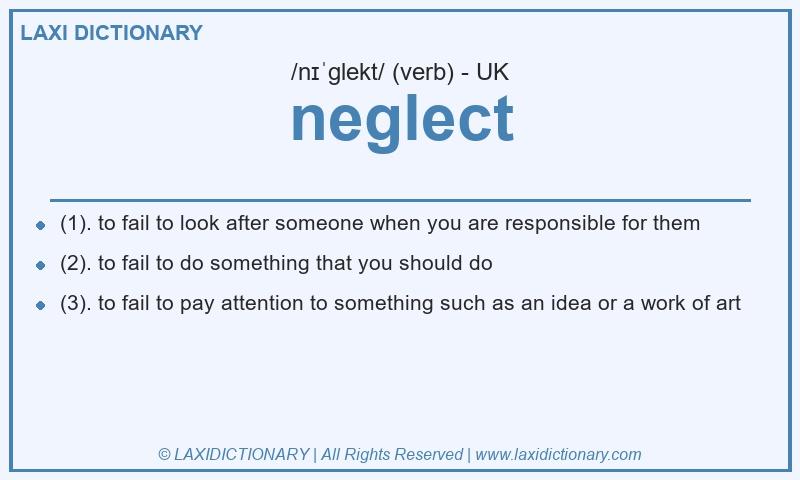 Definition neglect in British English