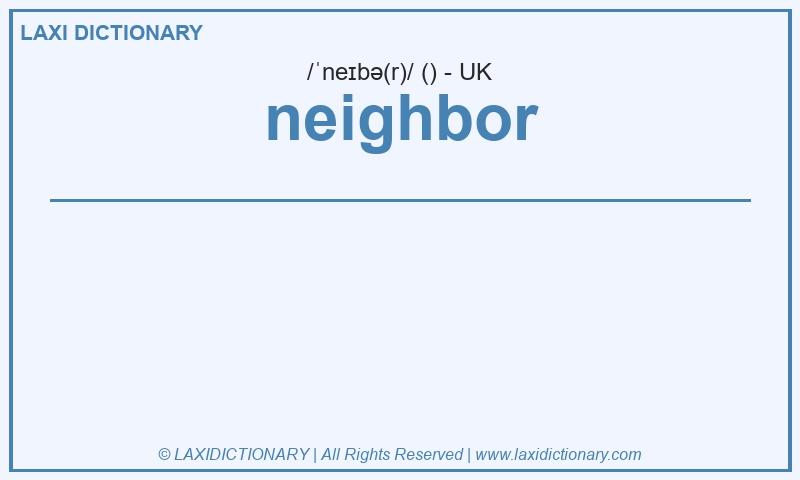 Definition neighbor in British English