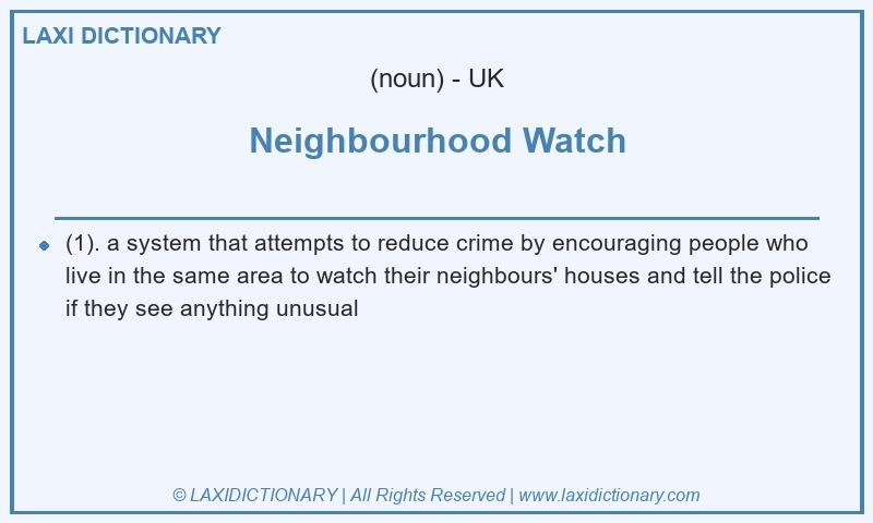Definition Neighbourhood Watch in British English