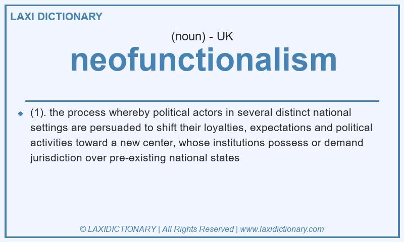 Definition neofunctionalism in British English