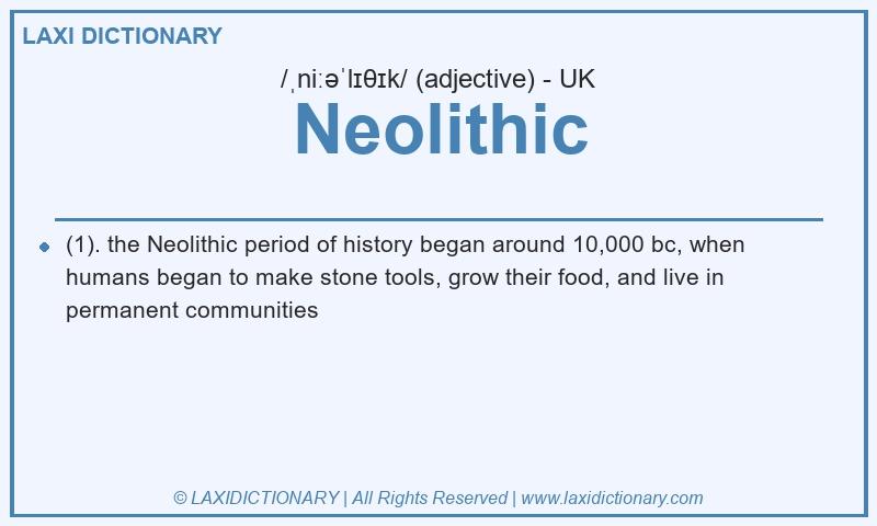 Definition Neolithic in British English