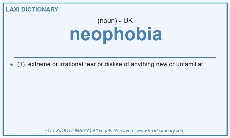 Definition neophobia in British English