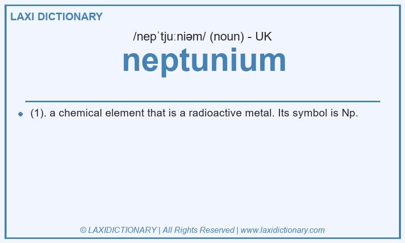 Definition neptunium in British English
