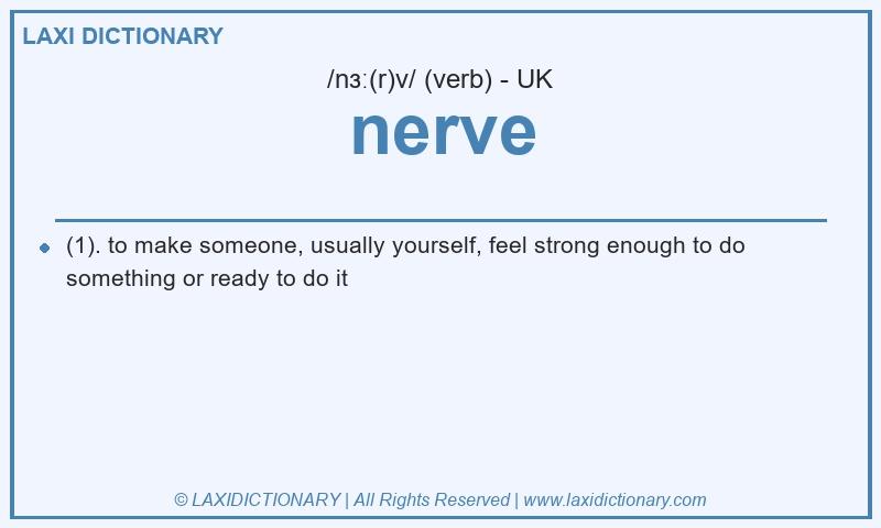 Definition nerve in British English