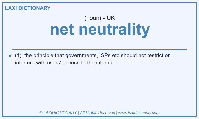 Definition net neutrality in British English