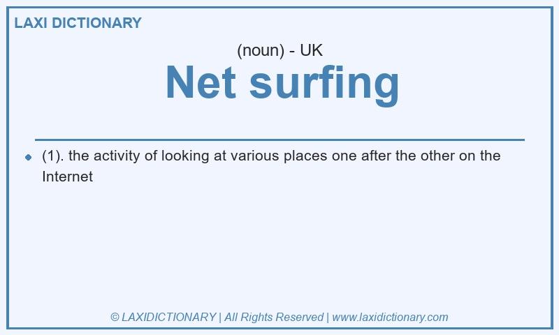 Definition Net surfing in British English