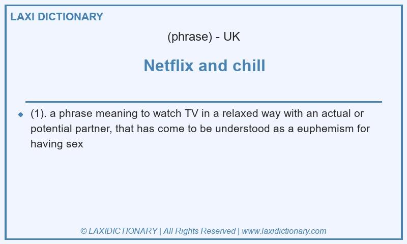 Definition Netflix and chill in British English