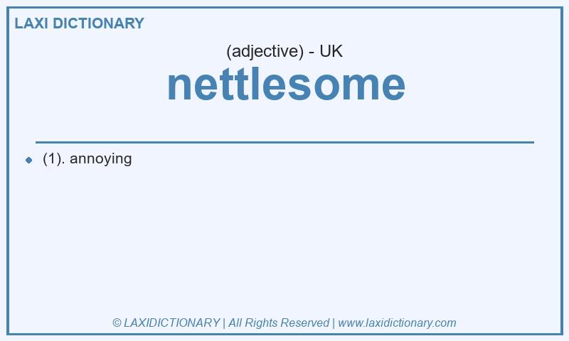 Definition nettlesome in British English