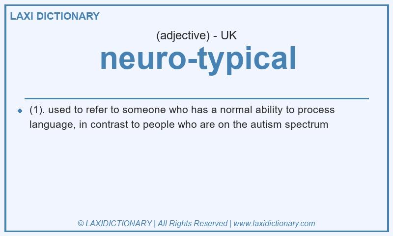 Definition neuro-typical in British English