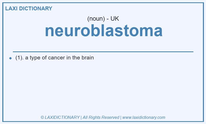Definition neuroblastoma in British English