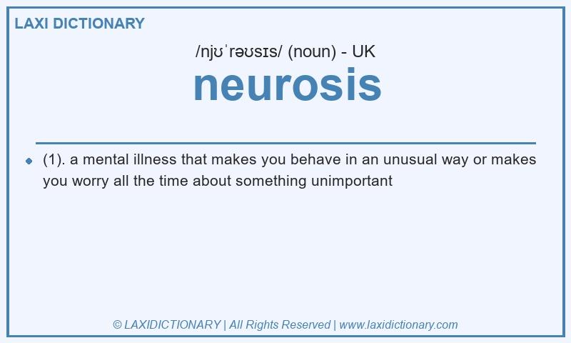 Definition neurosis in British English