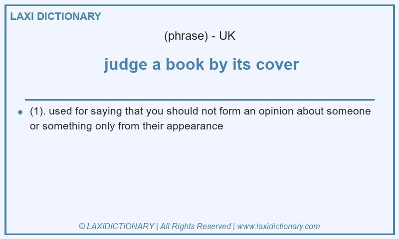 Definition judge a book by its cover in British English