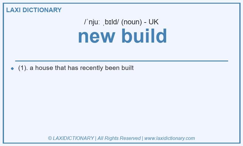 Definition new build in British English