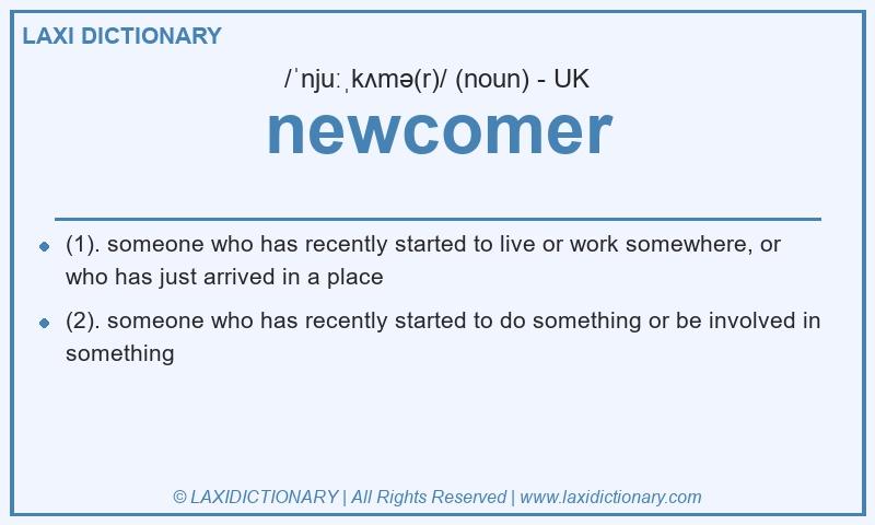 Definition newcomer in British English
