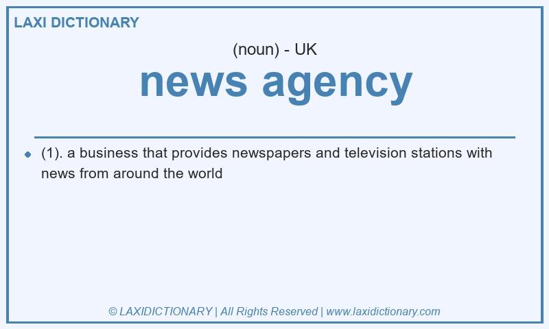 Definition news agency in British English