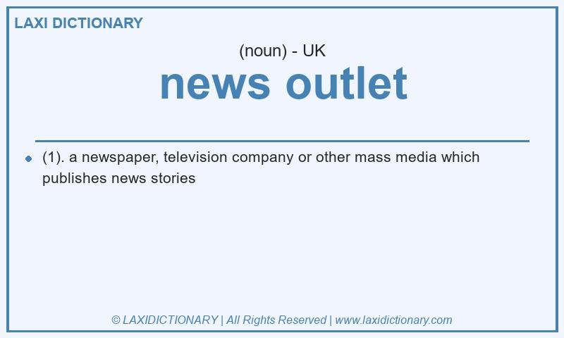 Definition news outlet in British English
